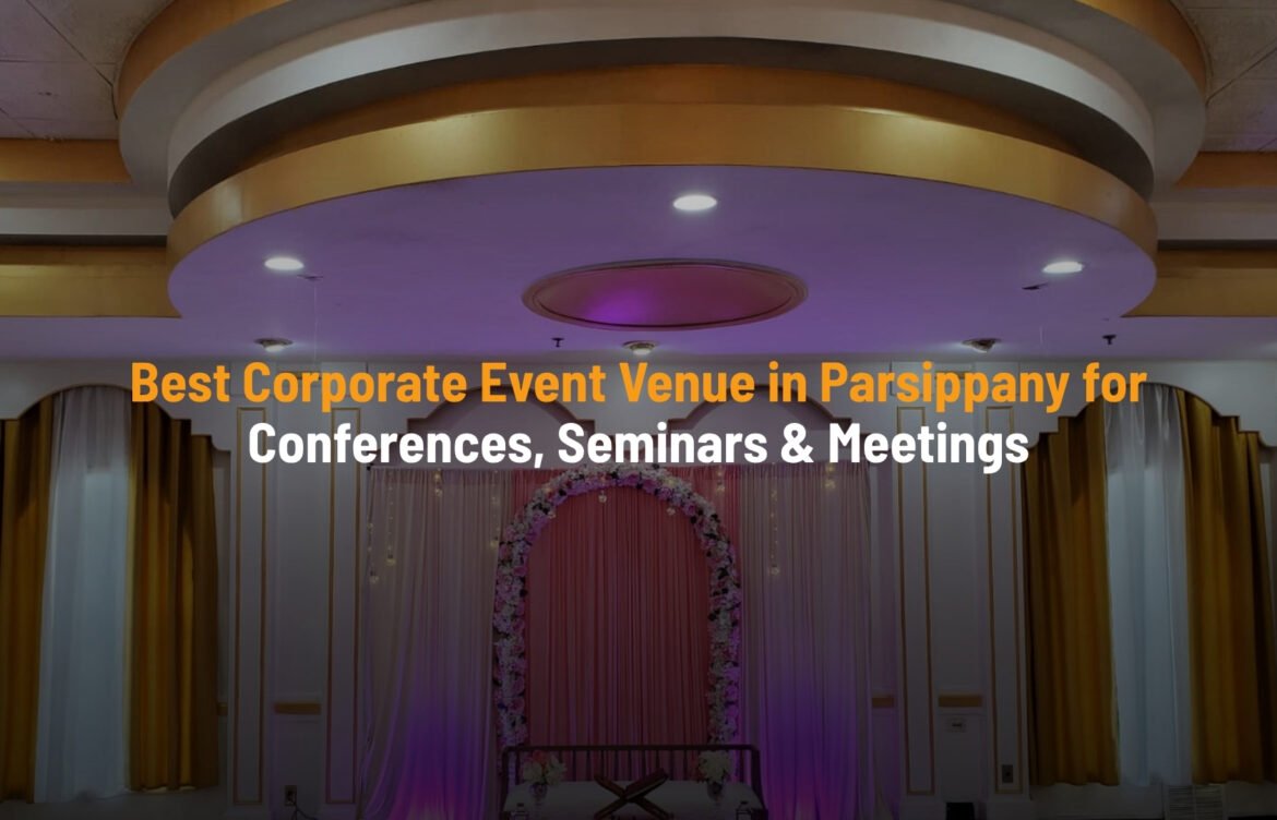 Corporate Event Venue in Parsippany